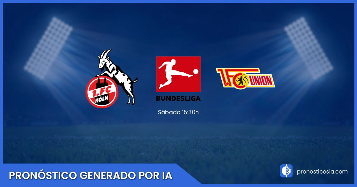 Pronóstico Colonia vs Union Berlin Bundesliga - Predicción IA y análisis