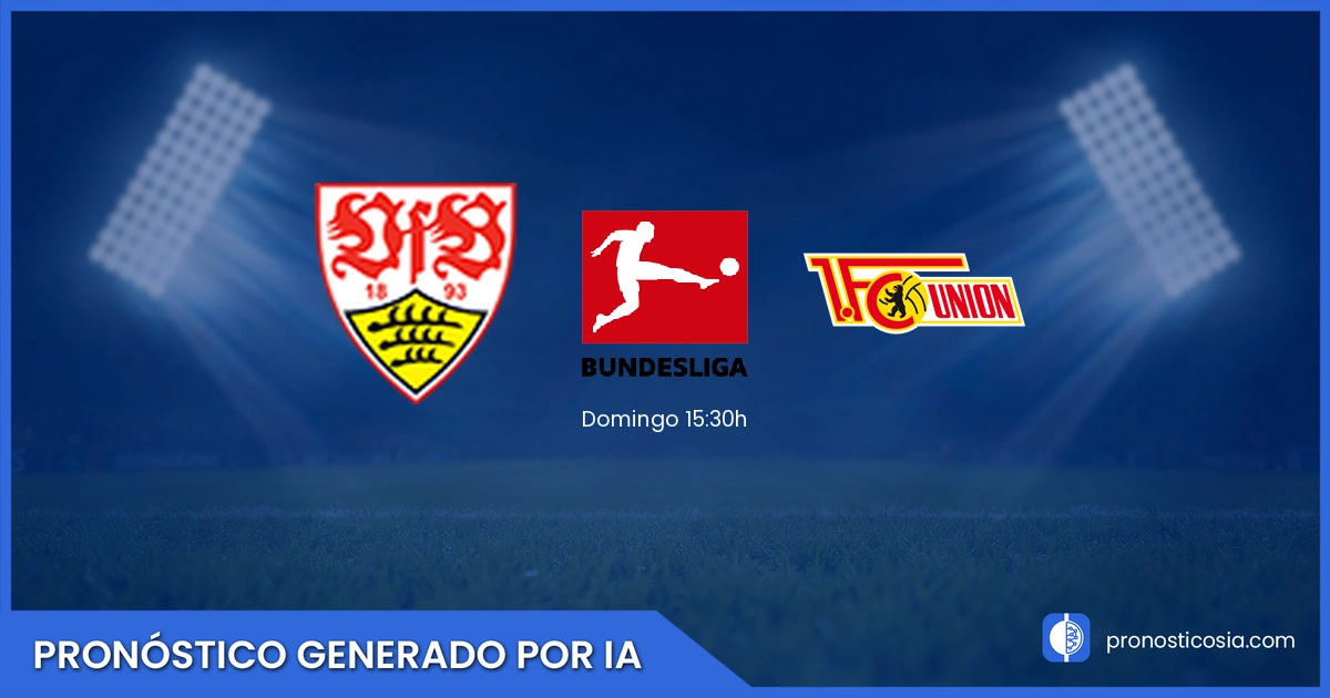 Pronóstico Stuttgart vs Union Berlin Bundesliga - Predicción IA y análisis