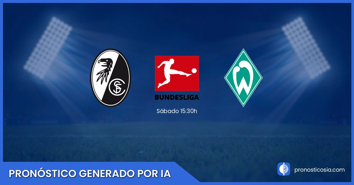 Pronóstico Friburgo vs Werder Bremen Bundesliga - Predicción IA y análisis