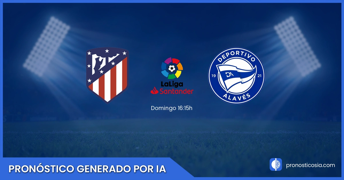 Pronóstico Atletico Madrid vs Deportivo Alaves La Liga - Predicción IA y análisis