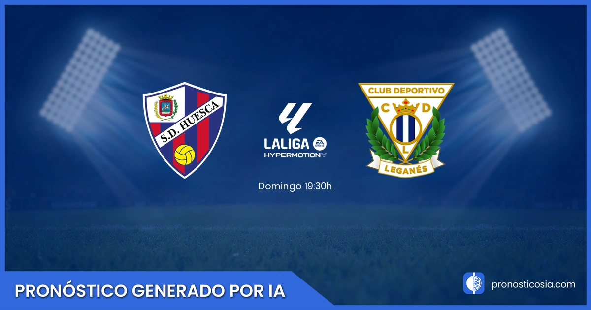 Pronóstico Huesca vs Leganés de LaLiga Hypermotion