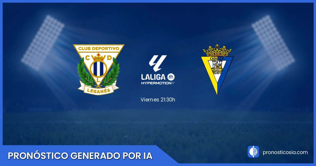 Pronóstico Leganés vs Cádiz de LaLiga Hypermotion
