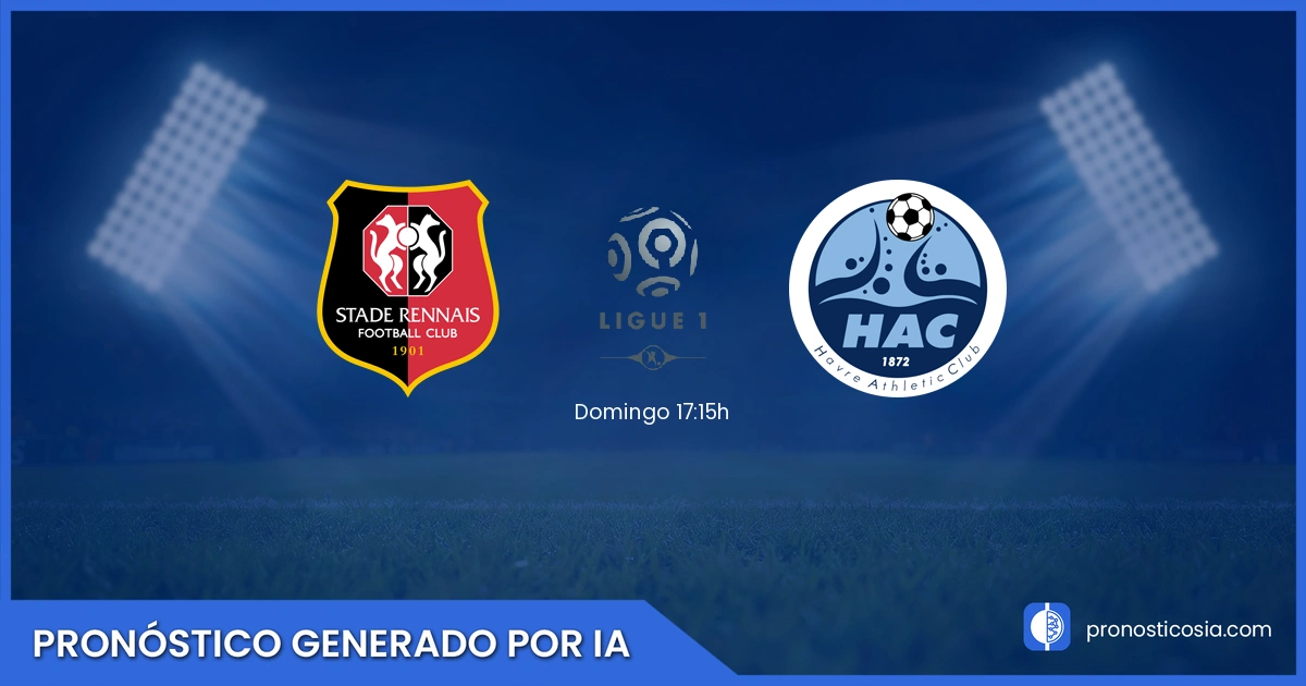 Pronóstico Rennes vs Le Havre Ligue 1 - Predicción IA y análisis