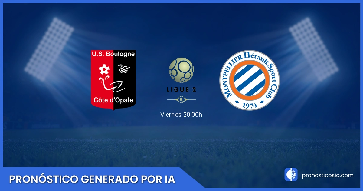 Pronóstico Boulogne vs Montpellier Ligue 2 - Predicción IA y análisis