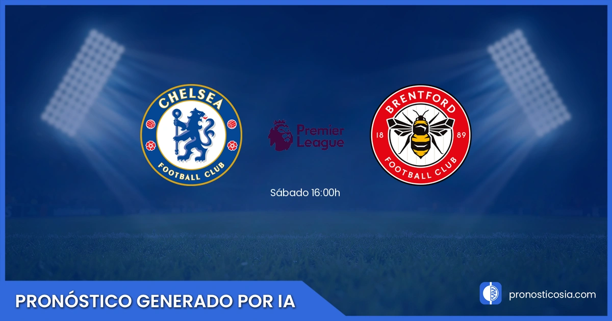 Pronóstico Chelsea vs Brentford Premier League - Predicción IA y análisis