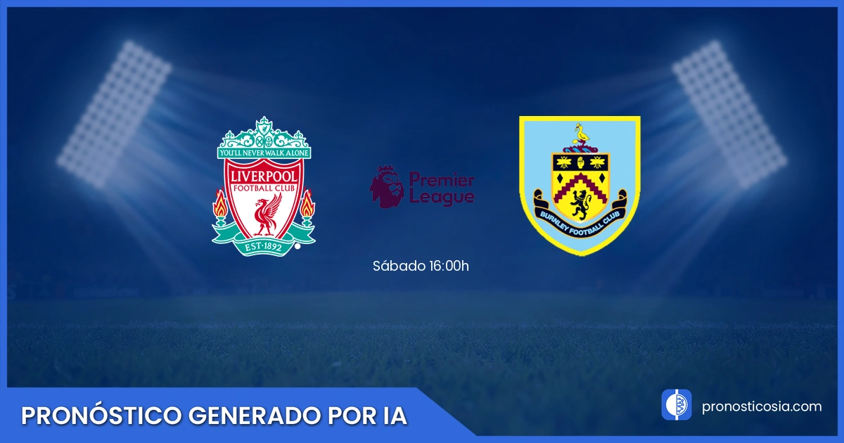 Pronóstico Liverpool vs Burnley Premier League - Predicción IA y análisis