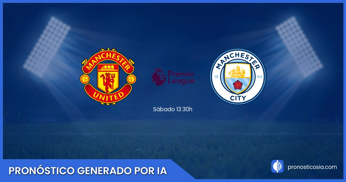 Pronóstico Manchester United vs Manchester City Premier League - Predicción IA y análisis